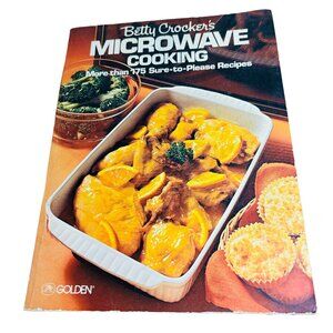 Vintage Betty Crocker's Microwave Cooking: More than 175 Sure-to-Please Recipes